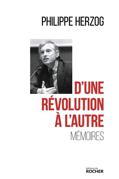 D'une révolution à l'autre : mémoires