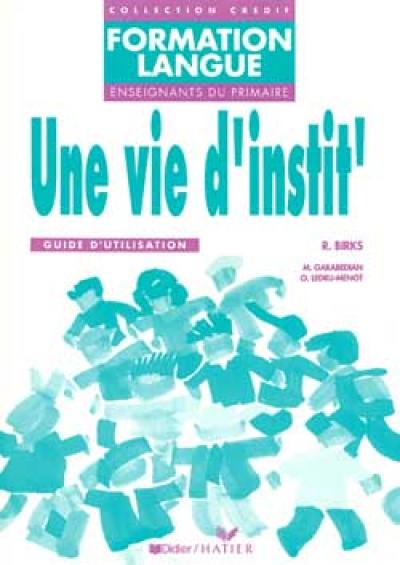 Une Vie d'instit' : guide d'utilisation