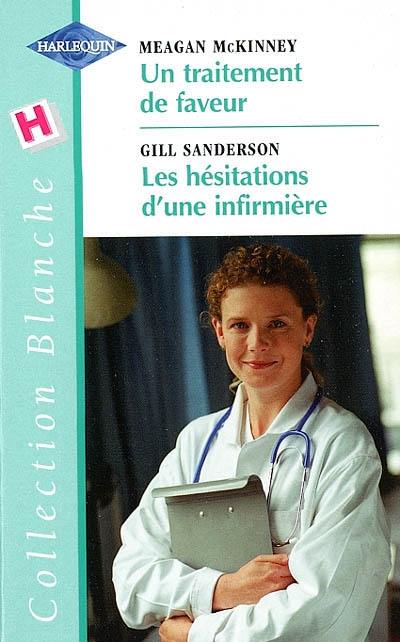 Un traitement de faveur. Les hésitations d'une infirmière