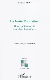 La geste formation : gestes professionnels et analyse des pratiques