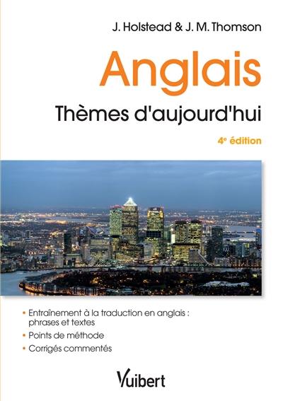 Anglais, thèmes d'aujourd'hui : phrases et textes : examens et concours de l'enseignement supérieur