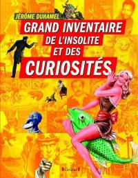 Grand inventaire de l'insolite et des curiosités