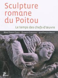 Sculpture romane du Poitou : le temps des chefs-d'oeuvre