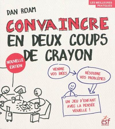 Convaincre en deux coups de crayon