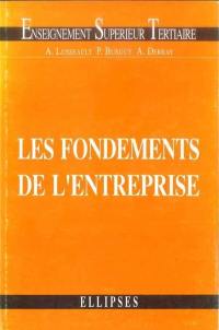 Les fondements de l'entreprise : économie des entreprises