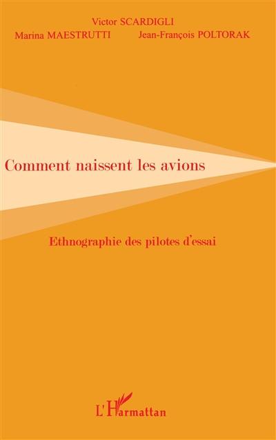 Comment naissent les avions : ethnographie des pilotes d'essai