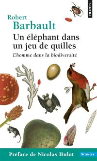 Un éléphant dans un jeu de quilles : l'homme dans la biodiversité