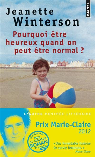 Pourquoi être heureux quand on peut être normal ?