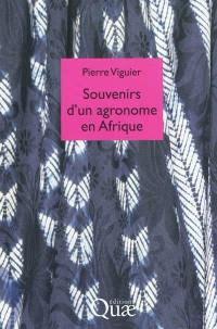 Souvenirs d'un agronome en Afrique