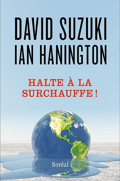 Halte à la surchauffe ! : des solutions à la crise du climat