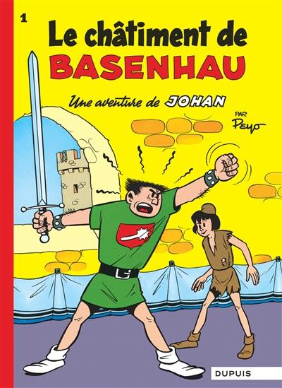 Une aventure de Johan. Vol. 1. Le châtiment de Basenhau