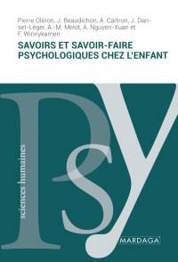 Savoirs et savoir-faire psychologiques chez l'enfant