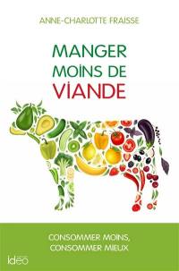 Manger moins de viande : consommer moins, consommer mieux