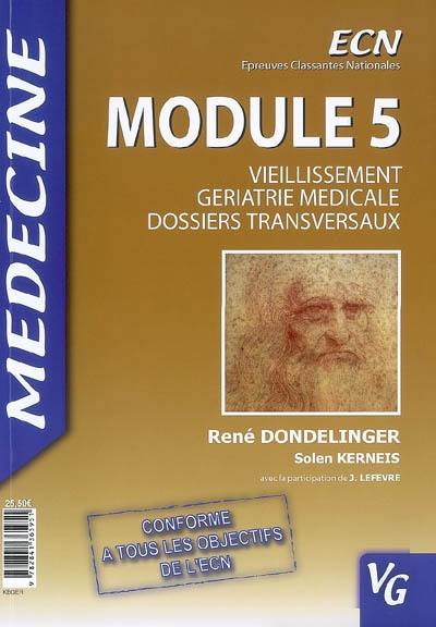 Module 5 gériatrie : vieillissement, gériatrie médicale, dossiers transversaux : ECN médecine