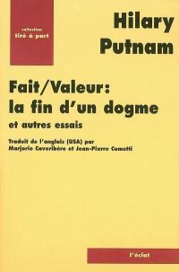 Fait-valeur : la fin d'un dogme : et autres essais