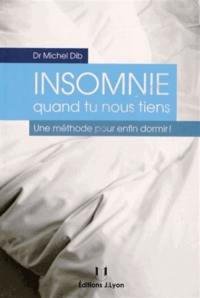 Insomnie quand tu nous tiens : une méthode pour enfin dormir !