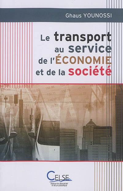 Le transport au service de l'économie et de la société