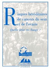 Risques héréditaires de cancer du sein et de l'ovaire : quelle prise en charge ?