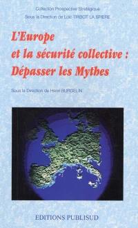 L'Europe et la sécurité collective : dépasser les mythes