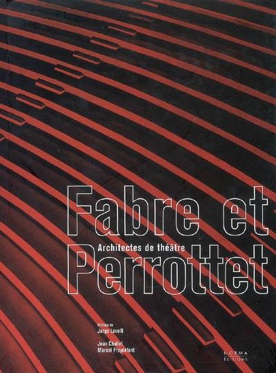 Fabre et Perrottet : architectes de théâtre