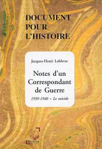 Notes d'un correspondant de guerre : 1939-1940, le suicide