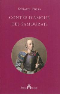 Contes d'amour des samouraïs : XVIIe siècle japonais