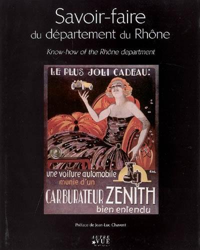 Savoir-faire du département du Rhône. Know-how of the Rhône department