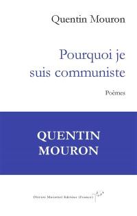 Pourquoi je suis communiste : poèmes