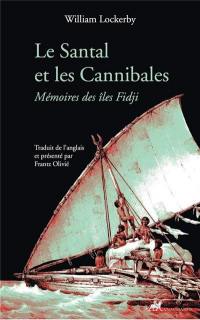 Le santal et les cannibales : mémoires des îles Fidji