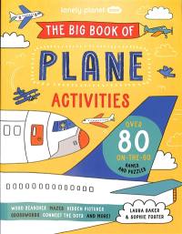 The big book of plane activities : over 80 on-the-go games and puzzles