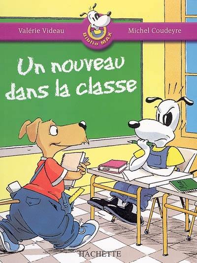 Biblio Max. Vol. 6. Un nouveau dans la classe