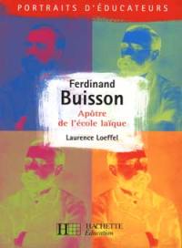 Ferdinand Buisson : apôtre de l'école laïque