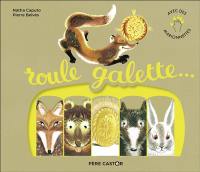 Roule galette...