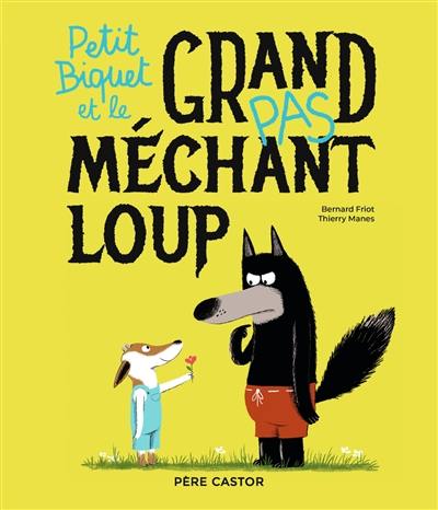 Petit Biquet et le grand (pas) méchant loup