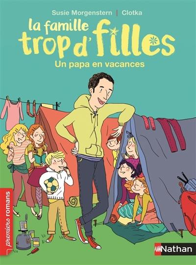 La famille trop d'filles. Un papa en vacances