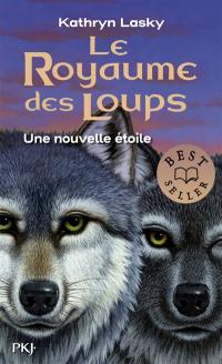 Le royaume des loups. Vol. 6. Une nouvelle étoile