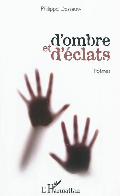 D'ombre et d'éclats : poèmes