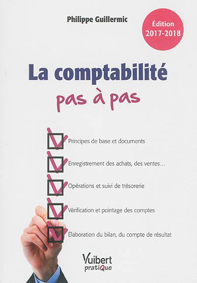 La comptabilité pas à pas : édition 2017-2018