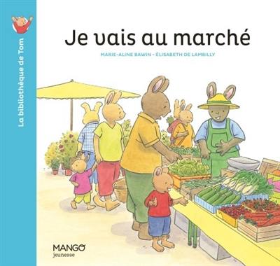 Je vais au marché