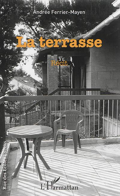 La terrasse : récit