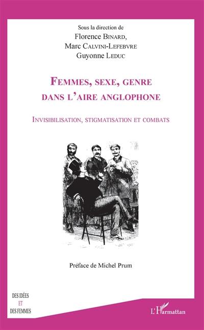 Femmes, sexe, genre dans l'aire anglophone : invisibilisation, stigmatisation et combats