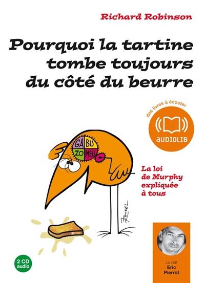 Pourquoi la tartine tombe toujours du côté du beurre : la loi de Murphy expliquée à tous