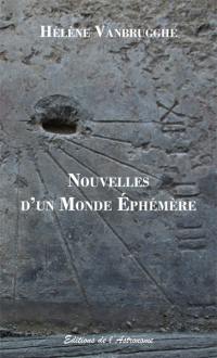 Nouvelles d'un monde éphémère