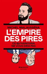 L'empire des pires : ce qu'Hanouna ne vous dira pas