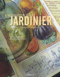 Mémoires d'un jardinier : un siècle d'aventure horticole