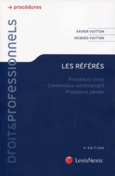 Les référés : procédure civile, contentieux administratif, procédure pénale