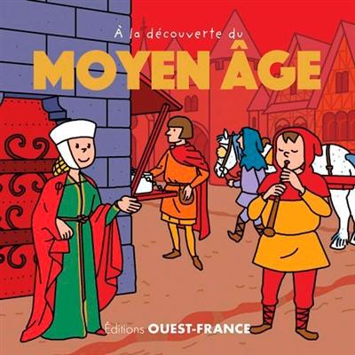 A la découverte du Moyen Age