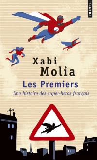 Les premiers : une histoire des super-héros français