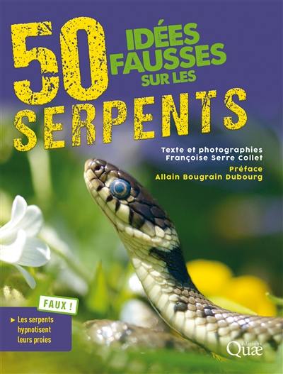 50 idées fausses sur les serpents