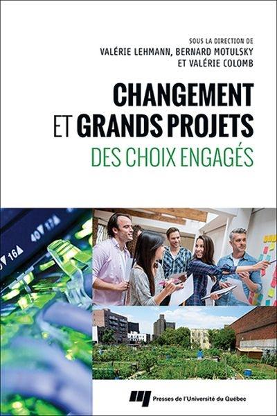 Changement et grands projets : des choix engagés